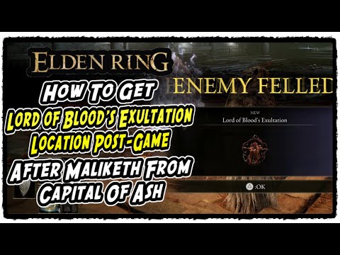 Lord of Blood's Exultation from the Capital of Ash in Elden Ring Lord of Blood's Exultation Location