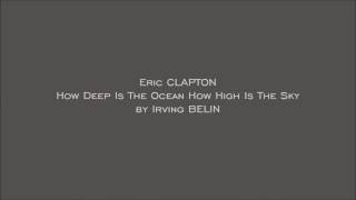 MON.00004 Eric Clapton How Deep Is The Ocean How High Is The Sky