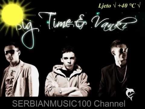 BIG TIME ft. VANKI - LETO JE __ 2011