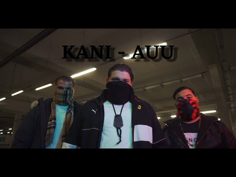 KANI - AUU (Official Video 4K)
