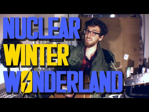 Nuclear Winter Wonderland (A Post-Apocalyptic Holiday Song!)