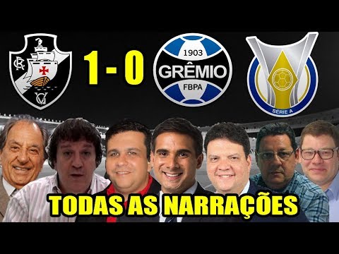 Todas as narrações - Vasco 1 x 0 Grêmio / Brasileirão 2018