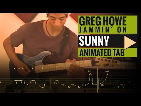 GREG HOWE JAMMIN´ ON SUNNY - Guitar Tutorial - Animated Tab
