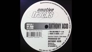 Anthony Acid - You Can Make It (1996)