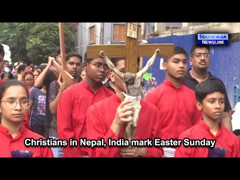 Christians in Nepal, India mark Easter Sunday