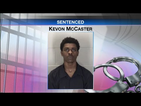 Kevon McCaster sentenced to 144 years in prison