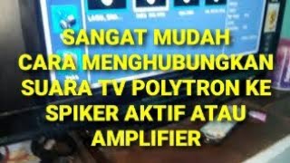 Download lagu Cara menyambungkan suara tv LED polytron  ke speaker aktif atau amplifier.mudah sekali mp3 Download lagu Cara menyambungkan suara tv LED polytron  ke speaker aktif atau amplifier.mudah sekali mp3
