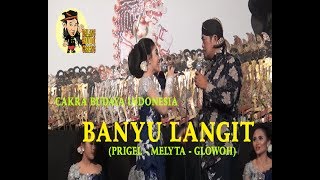 Download lagu BANYU LANGIT - PRIGEL MELYTA GLOWOH - CAKRA BUDAYA INDONESIA mp3