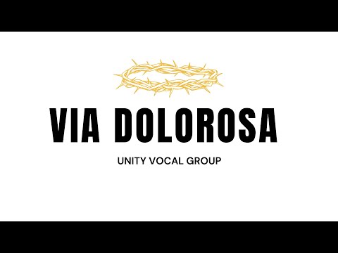 Unity Vocal Group - Via Dolorosa (Official Video)