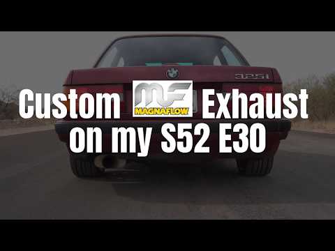 S52 E30 episode 3 | Custom Magnaflow Exhaust | Muffler | Glasspack |