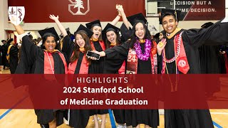 HIGHLIGHTS: 2024 Stanford School of Medicine Graduation | Stanford Medicine