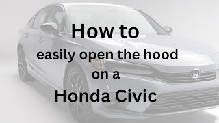 How to open the hood of an Honda Civic
