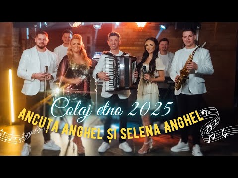 Ancuța Anghel și Selena Anghel  ✴️ Colaj etno 2025 ✴️