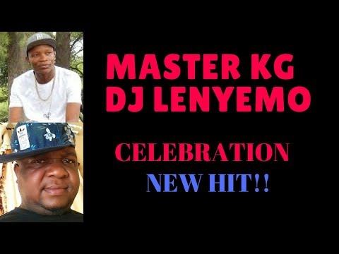Master KG vs DJ Lenyemo - Celebration