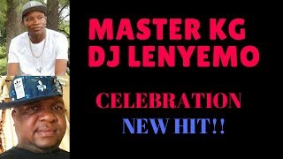 Master KG vs DJ Lenyemo - Celebration