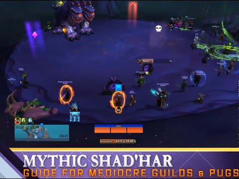 Mythic Shad'har Guide for Mediocre Guilds & PUGs
