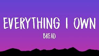 Bread - Everything I Own (Lyrics)