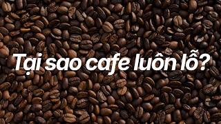 Quán cafe thực chất không bán cafe? #co