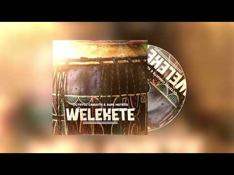 Octávio Cabuata x Supe Muteca - Welekete