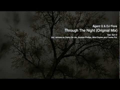 Agent Q & DJ Flore - Through The Night feat. San D (Original Mix)