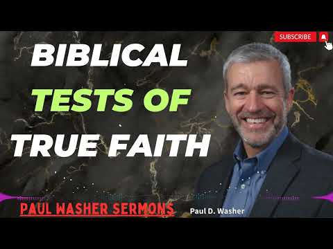 Biblical Tests of True Faith With Paul Washer 2024
