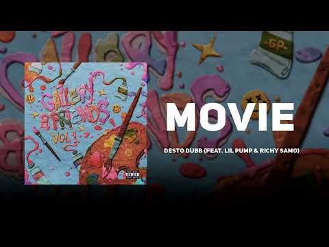 Desto Dubb - Movie (Feat. Lil Pump & Richy Samo)