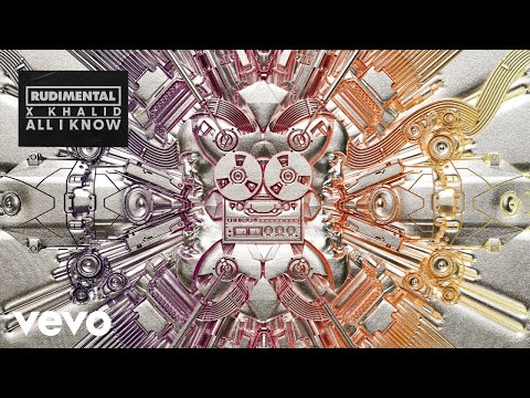 Rudimental, Khalid - All I Know (Official Audio)