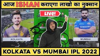 KKR vs MI LIVE Match Prediction 2022 | Dream Team of Today Match, Dream11, IPL Live Match Today