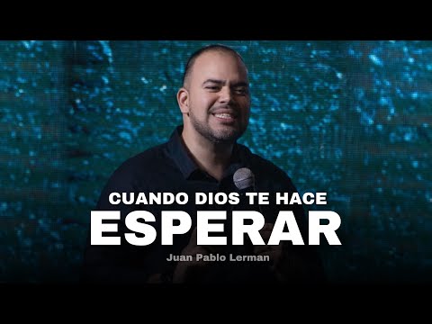 WHEN GOD MAKES YOU WAIT | Juan Pablo Lerman | Recorded in Mexico 🇲🇽 @familiadediosinternacional