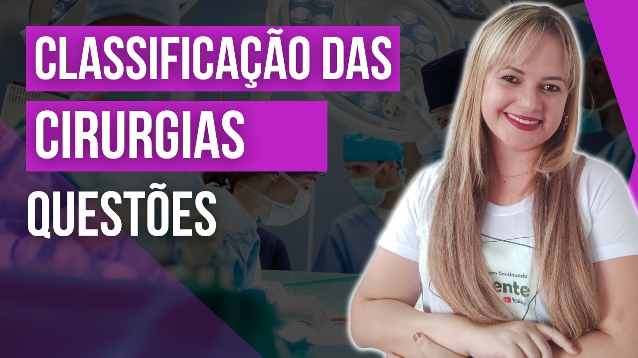 CLASSIFICAÇÃO CIRÚRGICA: Como cai nas provas? | Profa. Juliana Mello