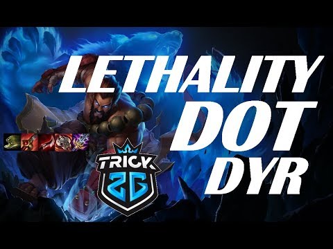 Lethality DoT Dyr - Trick2G