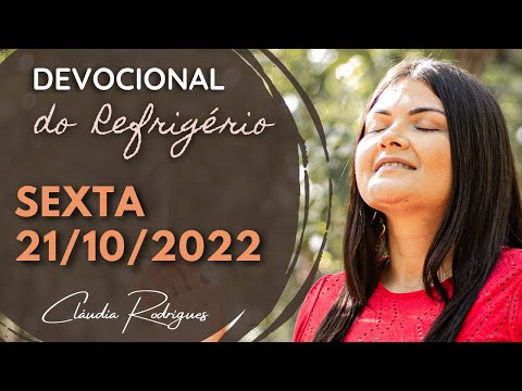 21/10/22 Devocional do Refrigério - reflexão e oração de hoje - Cláudia Rodrigues