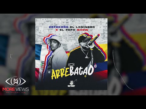 ARREBATAO - EL PEPO SHOW / @ZepekenoEllominero  (AUDIO OFICIAL)