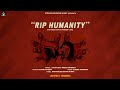 RIP Humanity Full Song Struggler Boys Lyrical Video Latest Song 2020