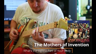 What’s the Ugliest Part of Your Body? - The Mothers of Invention
