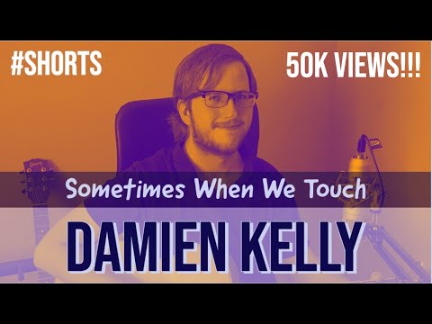Damien Kelly - Sometimes When We Touch #shorts #danhill