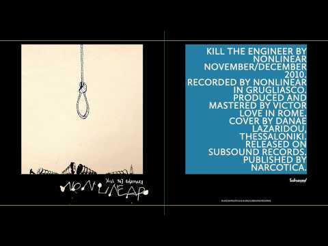 Nonlinear - Kill the Engineer