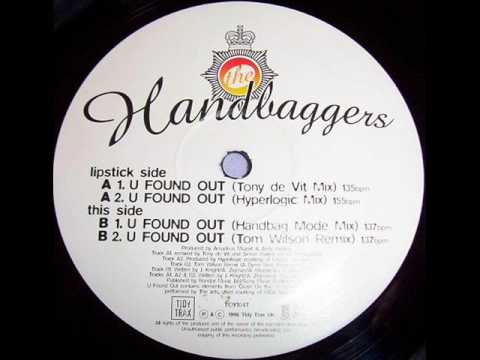 Handbaggers 'U Found Out' (Tony de Vit Mix)