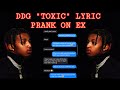 DDG TOXIC LYRIC PRANK ON MY EX DDG TOXIC LYRIC PRANK ON MY EX