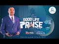 THE GOODLIFE PRAISE WITH REVEREND P.N UTOMI