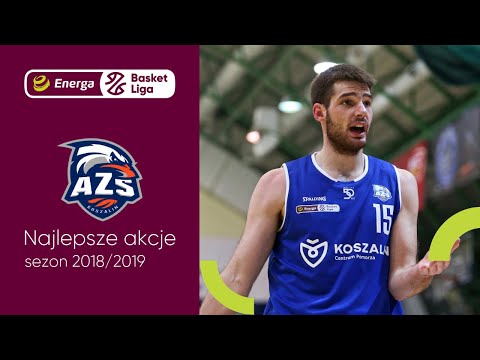 AZS Koszalin - najlepsze akcje sezonu 2018/2019 #EnergaBasketLiga