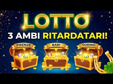 Lotto: 3 Ambi Ritardatari ESPLOSIVI! 🔥 Firenze, Bari e Torino