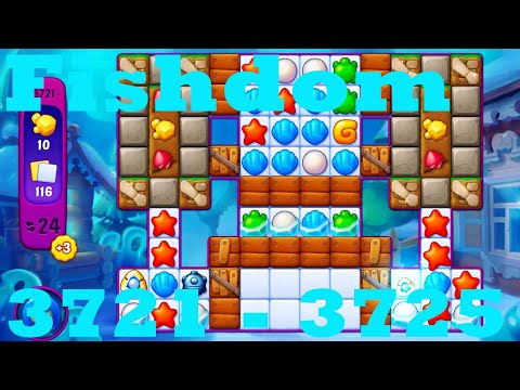 Fishdom Level 3721 - 3725 HD Walkthrough | 3 - match puzzle gameplay | android | 3722 | 3723 | 3724