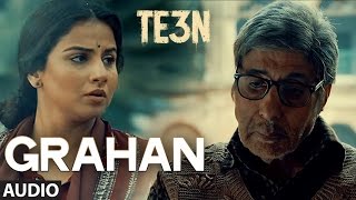 GRAHAN Song | TE3N | Amitabh Bachchan, Nawazuddin Siddiqui &amp; Vidya Balan | Review