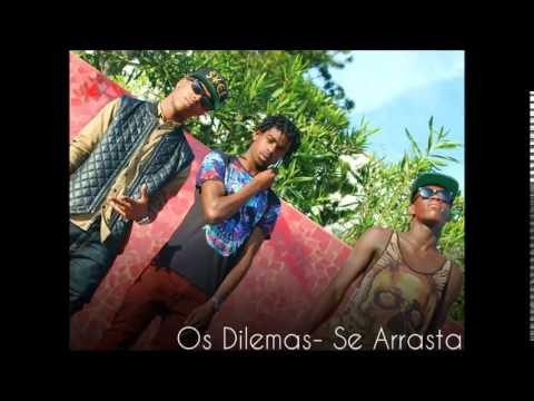 Os Dilemas - Se Arrasta [Kuduro]