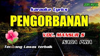 Download lagu KARAOKE DANGDUT || PENGORBANAN || MANSUR S || NADA PRIA @Jonsmusic mp3