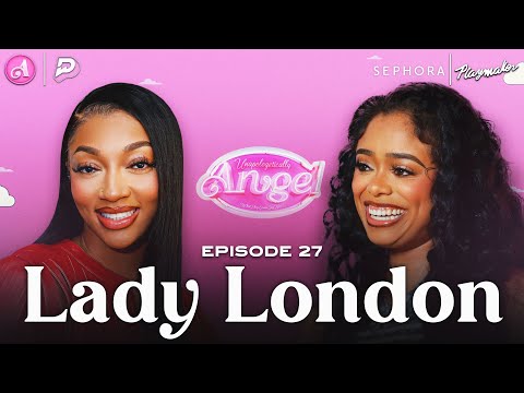 Lady London & Angel Spill CRAZY DM Stories, How London Blew Up + The Key To A Woman’s Attention