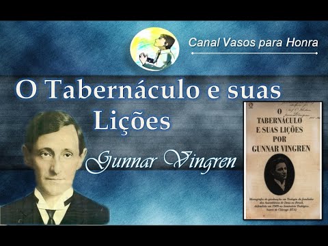 Análise de Livros Cristãos  - O Tabernáculo e suas Lições  - Gunnar Vingren