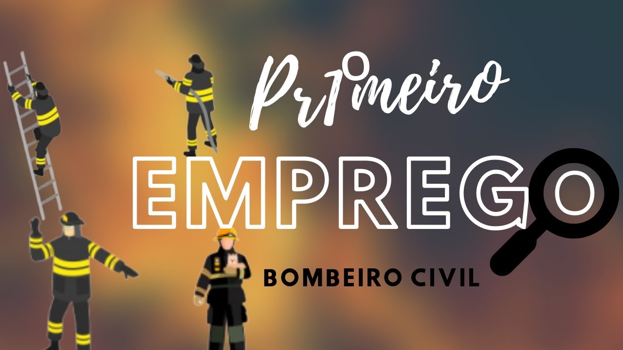 Bombeiro Civil PRIMEIRO emprego, como ter experiência na profissão.