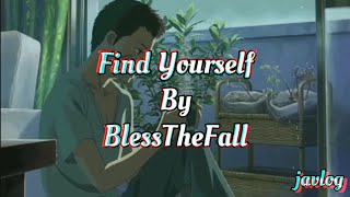 Find Yourself | BlessTheFall | Aesthetic Short Lyrics